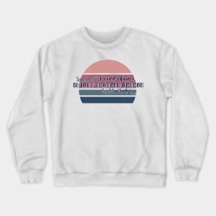 Second Chances are a second chance to get it wrong - Only Murders Quote Crewneck Sweatshirt